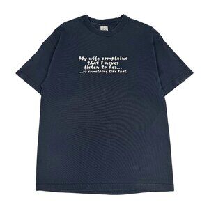 My Wife Complains Parody Humour Tee L
